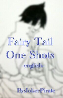 Fairy Tail One Shots