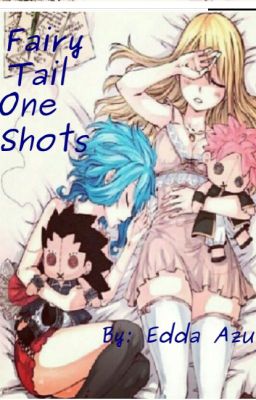 Fairy Tail One Shots.