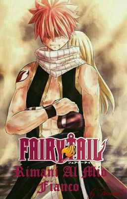 Fairy Tail ~ Rimani Al Mio Fianco