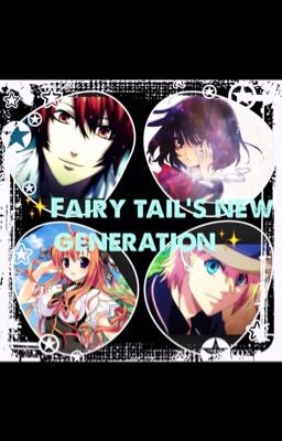 Fairy tail's new generation(canceld)