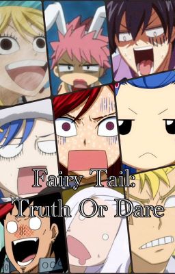 Fairy Tail Truth Or Dare