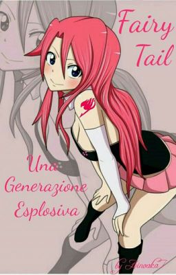 Fairy Tail ~ Una Generazione Esplosiva