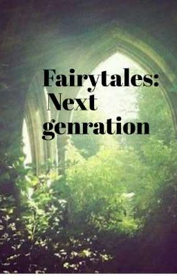 Fairy Tales: Next Generation(Group Roleplay) (Hiatus)