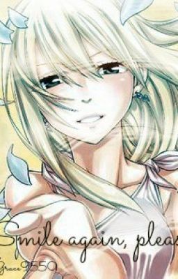 Fairytail Fanfic 3: Smile again, please (Nalu)