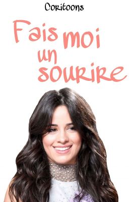 Fais moi un sourire || Camren