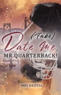 (Fake) Date Me, Mr. Quarterback