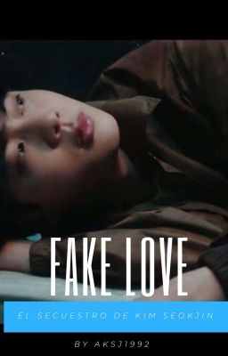 FAKE LOVE:  El Secuestro de Kim SeokJin