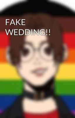 FAKE WEDDING!!