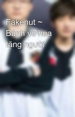 Fakenut ~ Bánh và hoa tặng người