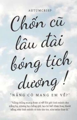 [Fakenut] Chốn cũ lâu đài bóng tịch dương!