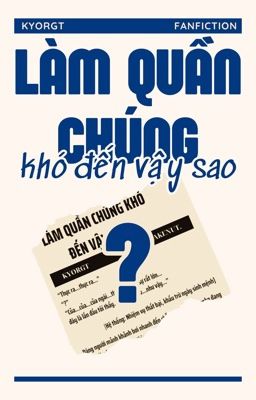 [fakenut] LÀM QUẦN CHÚNG KHÓ ĐẾN VẬY SAO?