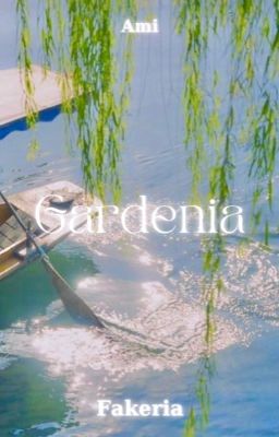 [Fakeria] Gardenia