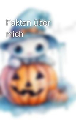 Fakten über mich