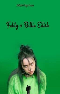 Fakty o Billie Eilish