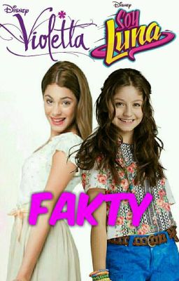 Fakty - Soy Luna & Violetta