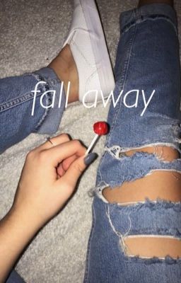 fall away