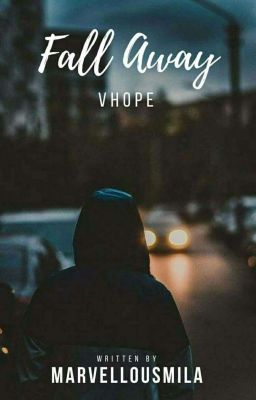 fall away » vhope