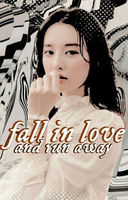 FALL IN LOVE AND RUN AWAY, handong