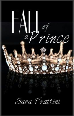 FALL OF A PRINCE