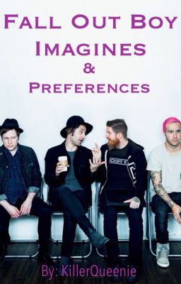 Fall Out Boy Preferences & Imagines