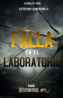 Falla en el laboratorio [Saga descontrol #1]