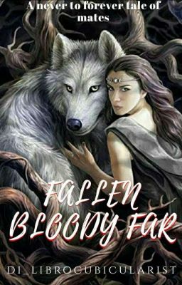 Fallen Bloody Far    II ongoing ll