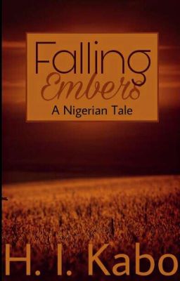 Falling Embers(A Nigerian Tale)