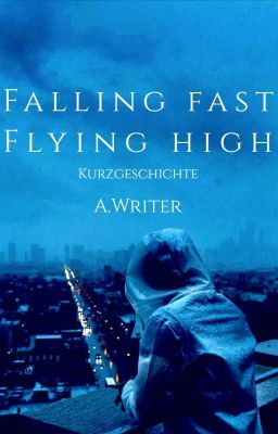 Falling fast Flying high