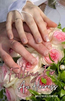 Falling For An Heiress [FINISHED]