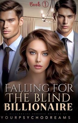 Falling For The Blind Billionaire (Book 1)