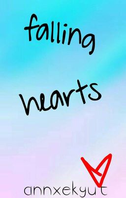 FALLING HEARTS.