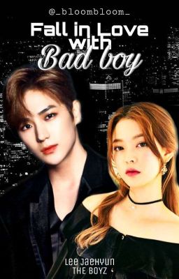 Falling in Love with Bad Boy || Hyunjae TBZ