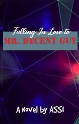 Falling in Love with Mr. Decent Guy