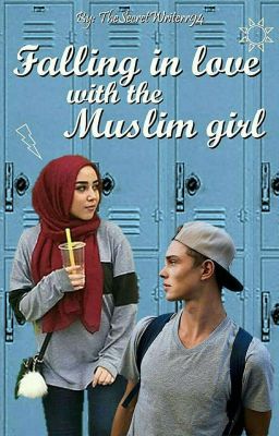 Falling in love with the Muslim girl ✔