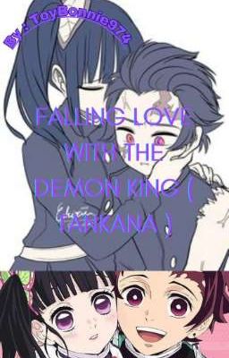 Falling love with the demon king ( Tankana)