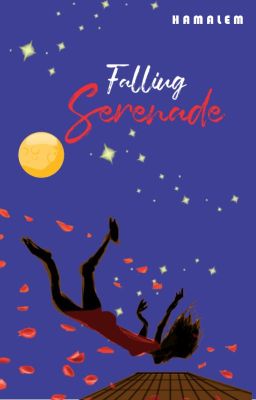 Falling Serenade [selesai]