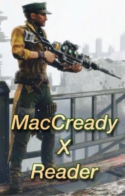 Fallout 4: MacCready x Reader