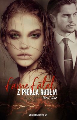 Fame Fatal z Piekła Rodem [WTAJEMNICZENI #2]