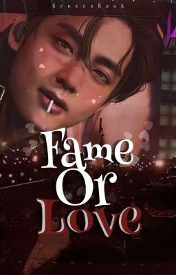 Fame Or Love ¦ Taekook