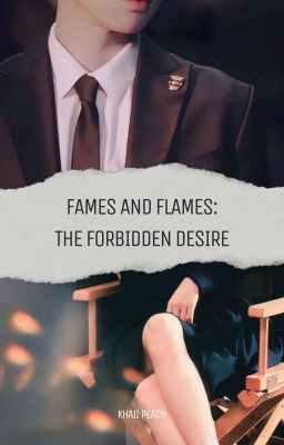 Fames and Flames : The forbidden desire