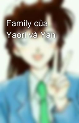 Family của Yaori và Yan