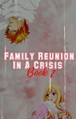 Family Reunion In A Crisis || Book 2