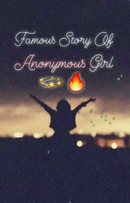 Famous Story Of Anonymous Girl🔥