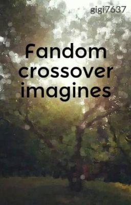 Fandom crossover imagines