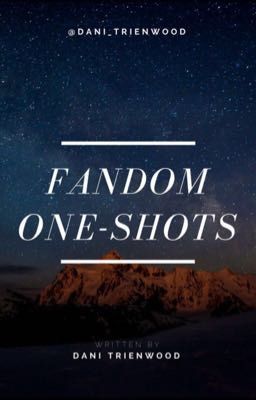 Fandom One-Shots