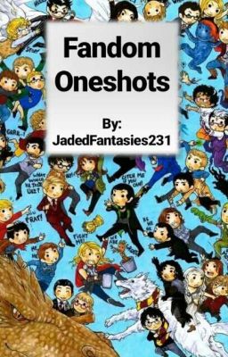 Fandom Oneshots