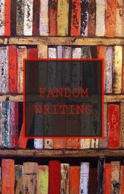 Fandom Writing