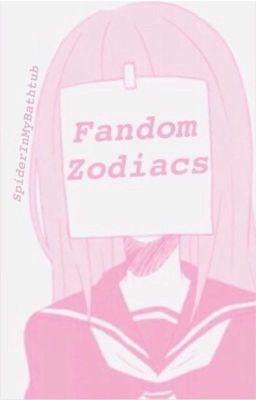 Fandom Zodiacs