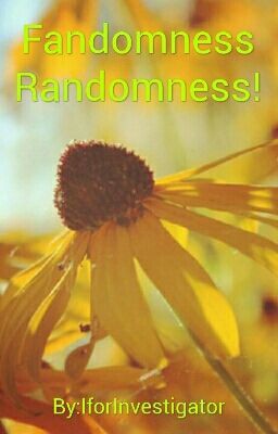 Fandomness Randomness!