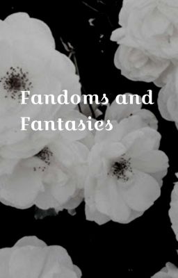 Fandoms and Fantasies|| Individual Fandom Original Characters